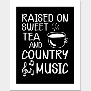 Sweet Tea - Raised on sweet tea and country music w Posters and Art